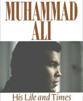 Muhammad Al: His Life and Times
